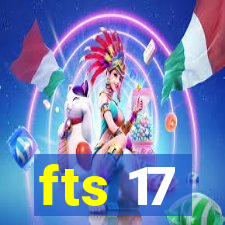 fts 17